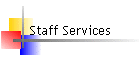 Staff Services